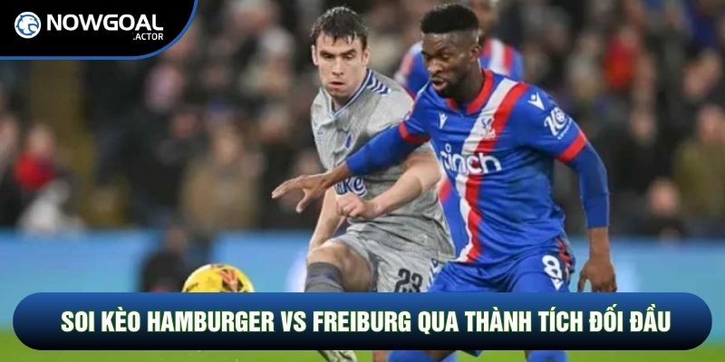 Soi kèo Hamburger vs Freiburg qua phong độ