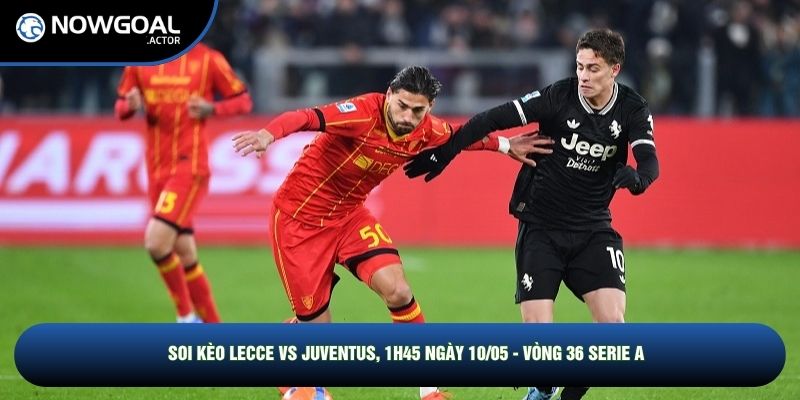 Soi kèo Lecce vs Juventus có sự chênh lệch