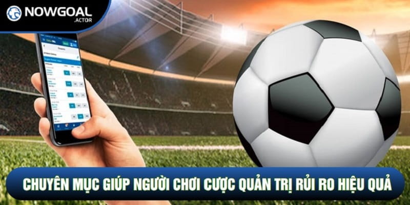 Chuyên mục giúp người chơi cược quản trị rủi ro hiệu quả