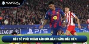 Kèo Số Phút Chính Xác Của Bàn Thắng Đầu Tiên: Săn Tìm Khoảnh Khắc