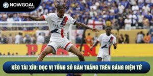 Kèo Tài Xỉu: Nghệ Thuật Đọc Vị Tổng Số Bàn Thắng Trên Bảng Điện Tử