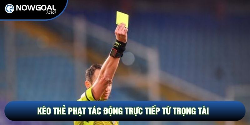 Kèo thẻ phạt tác động trực tiếp từ trọng tài