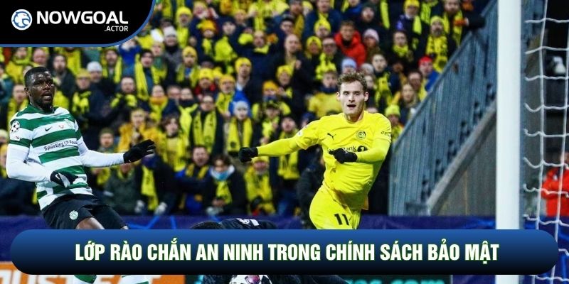 Lớp rào chắn an ninh trong chính sách bảo mật