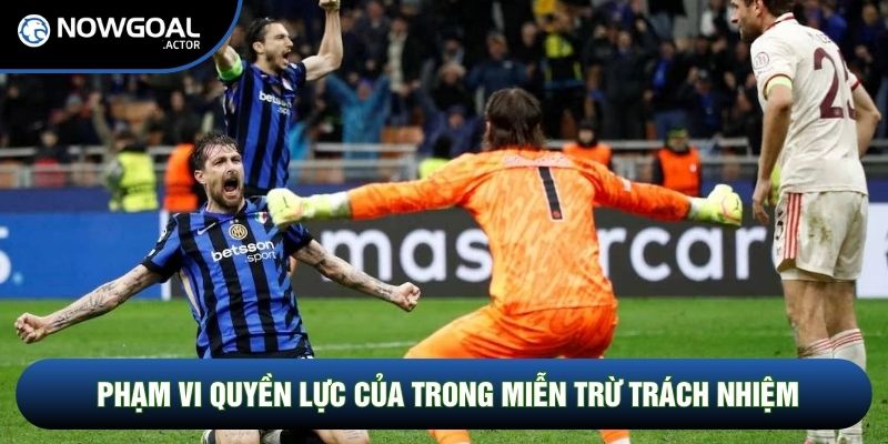 Phạm vi quyền lực của trong miễn trừ trách nhiệm